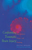 Confronting Traumatic Brain Injury: Devastation, Hope, and Healing