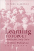 Learning to Forget: Schooling and Family Life in New Haven's Working Class, 1870-1940