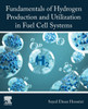 Fundamentals of Hydrogen Production and Utilization in Fuel Cell Systems