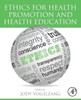 Ethics for Health Promotion and Health Education