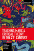 Teaching Marx & Critical Theory in the 21st Century (Studies in Critical Social Sciences)