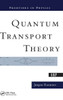 Quantum Transport Theory