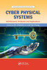 Cyber Physical Systems: Architectures, Protocols and Applications