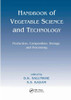 Handbook of Vegetable Science and Technology: Production, Compostion, Storage, and Processing
