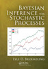 Bayesian Inference for Stochastic Processes