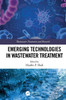 Emerging Technologies in Wastewater Treatment