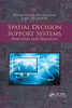 Spatial Decision Support Systems: Principles and Practices