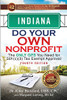 INDIANA Do Your Own Nonprofit: The Only GPS You Need for 501c3 Tax Exempt Approval