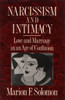 Narcissism and Intimacy: Love and Marriage in an Age of Confusion
