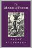 The Mark of Flesh