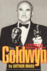 Goldwyn: A Biography of the Man Behind the Myth