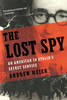 Lost Spy: An American in Stalin's Secret Service