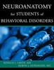 Neuroanatomy for Students of Behavioral Disorders
