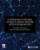 Cooperative Control of Multi-Agent Systems with Uncertainties