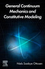 General Continuum Mechanics and Constitutive Modeling