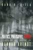 Politics, Philosophy, Terror: Essays on the Thought of Hannah Arendt