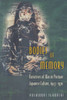 Bodies of Memory: Narratives of War in Postwar Japanese Culture, 1945-1970