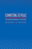 Committing to Peace: The Successful Settlement of Civil Wars