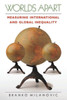 Worlds Apart: Measuring International and Global Inequality