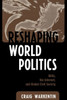 Reshaping World Politics: NGOs, the Internet, and Global Civil Society