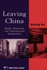 Leaving China: Media, Migration, and Transnational Imagination