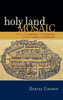 Holy Land Mosaic: Stories of Cooperation and Coexistence between Israelis and Palestinians