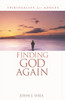 Finding God Again: Spirituality for Adults