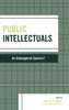Public Intellectuals: An Endangered Species?