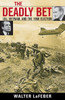Deadly Bet: LBJ, Vietnam, and the 1968 Election