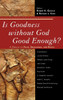 Is Goodness without God Good Enough?: A Debate on Faith, Secularism, and Ethics
