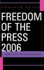 Freedom of the Press 2006: A Global Survey of Media Independence