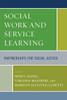 Social Work and Service Learning: Partnerships for Social Justice