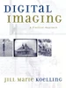 Digital Imaging: A Practical Approach
