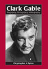 Clark Gable: Biography, Filmography, Bibliography