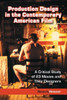 Production Design in the Contemporary American Film: A Critical Study of 23 Movies and Their Designers