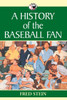A History of the Baseball Fan