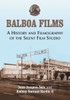 Balboa Films: A History and Filmography of the Silent Film Studio
