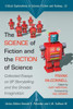 The Science of Fiction and the Fiction of Science: Collected Essays on SF Storytelling and the Gnostic Imagination