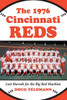 The 1976 Cincinnati Reds: Last Hurrah for the Big Red Machine