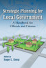 Strategic Planning for Local Government: A Handbook for Officials and Citizens