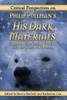 Critical Perspectives on Philip Pullman's His Dark Materials: Essays on the Novels, the Film and the Stage Productions