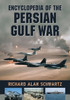 Encyclopedia of the Persian Gulf War