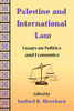 Palestine and International Law: Essays on Politics and Economics