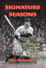 Signature Seasons: Fifteen Baseball Legends at Their Most Memorable, 1908-1949