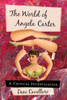 The World of Angela Carter: A Critical Investigation