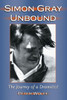 Simon Gray Unbound: The Journey of a Dramatist