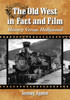 The Old West in Fact and Film: History Versus Hollywood
