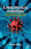El principio falso: La pandemia (Spanish Edition)