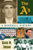 The A's: A Baseball History
