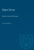Signs Grow: Semiosis and Life Processes